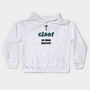 Ciao io sono quassù Kids Hoodie